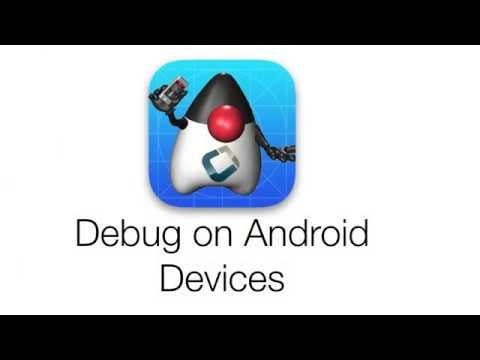 DEBUG A CODENAME ONE APPLICATION ON AN ANDROID DEVICE